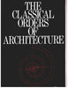 Classical Orders of Architecture
