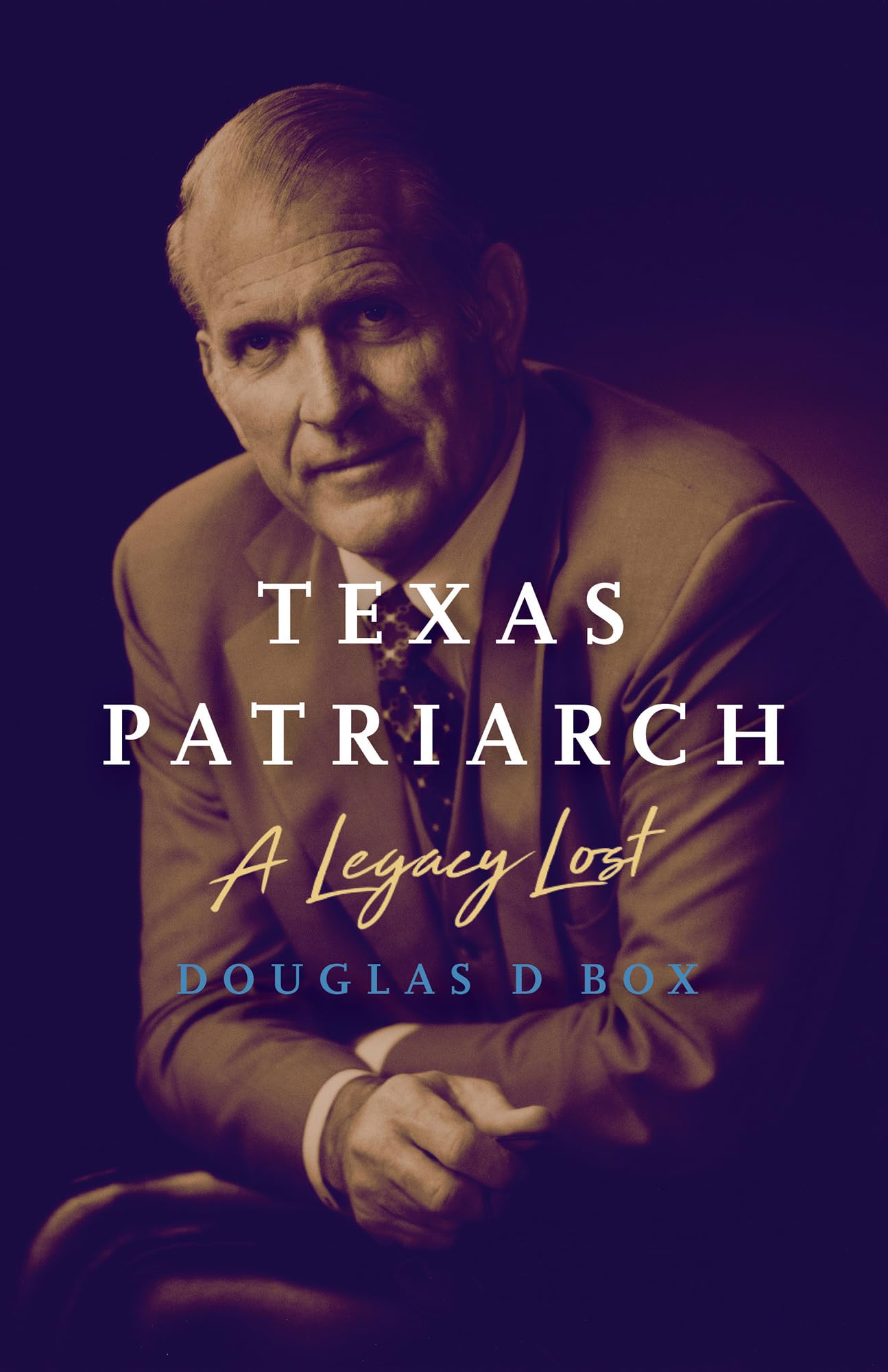 Texas Patriarch: A Legacy Lost used book depot