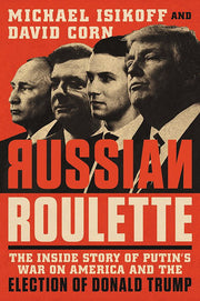 Russian Roulette: The Inside Story of Putin's War on America and the Election of Donald Trump used book depot