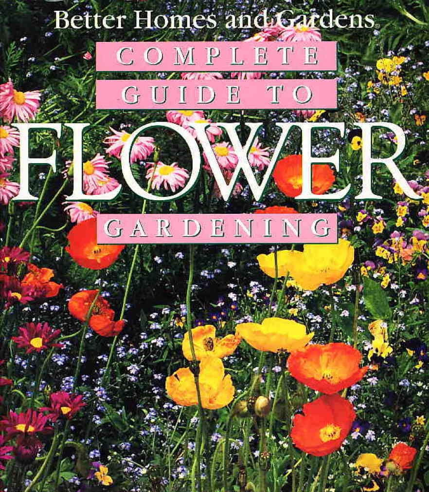Better Homes and Gardens Complete Guide to Flower Gardening used book depot