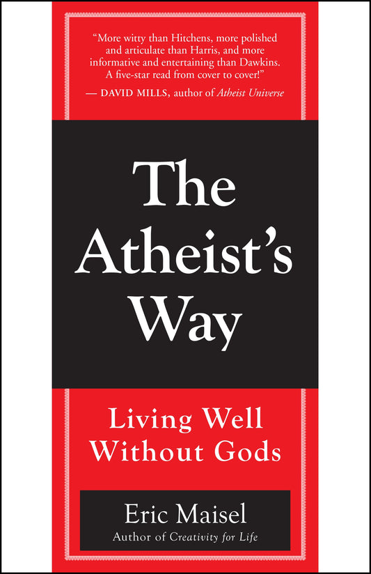 The Atheist's Way: Living Well Without Gods