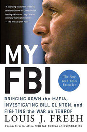 My FBI: Bringing Down the Mafia, Investigating Bill Clinton, and Fighting the War on Terror used book depot