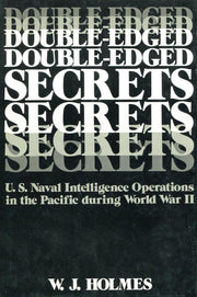 Double-Edged Secrets: U.S. Naval Intelligence Operations in the Pacific During World War II used book depot