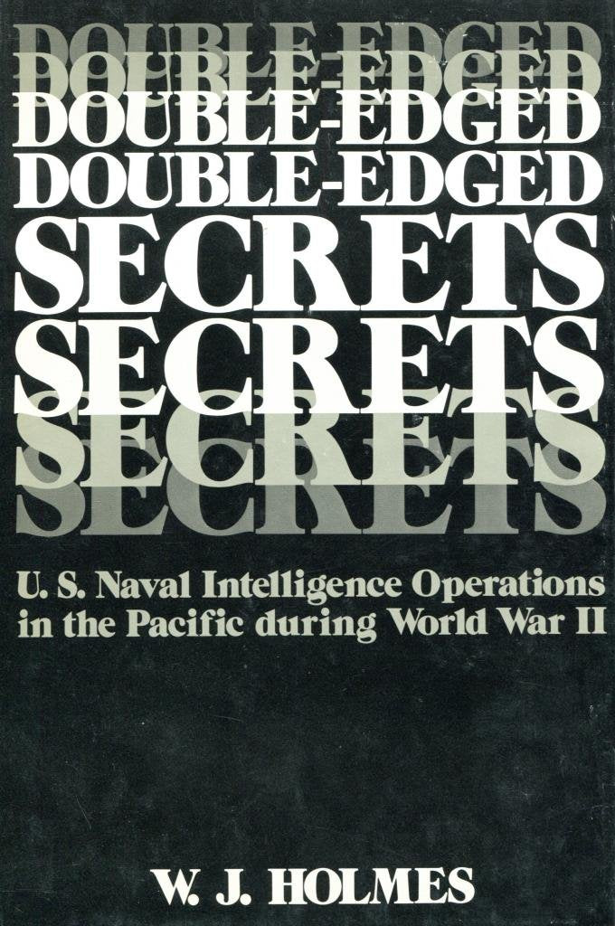 Double-Edged Secrets: U.S. Naval Intelligence Operations in the Pacific During World War II used book depot