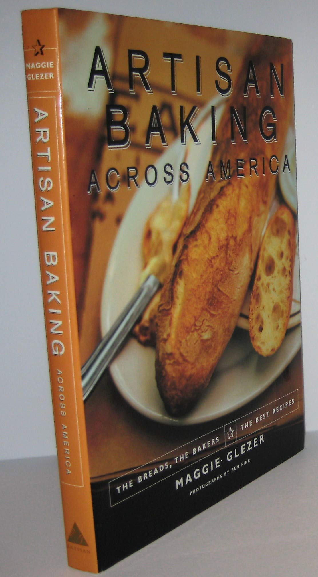 Artisan Baking Across America: The Breads, the Bakers, the Best Recipes used book depot