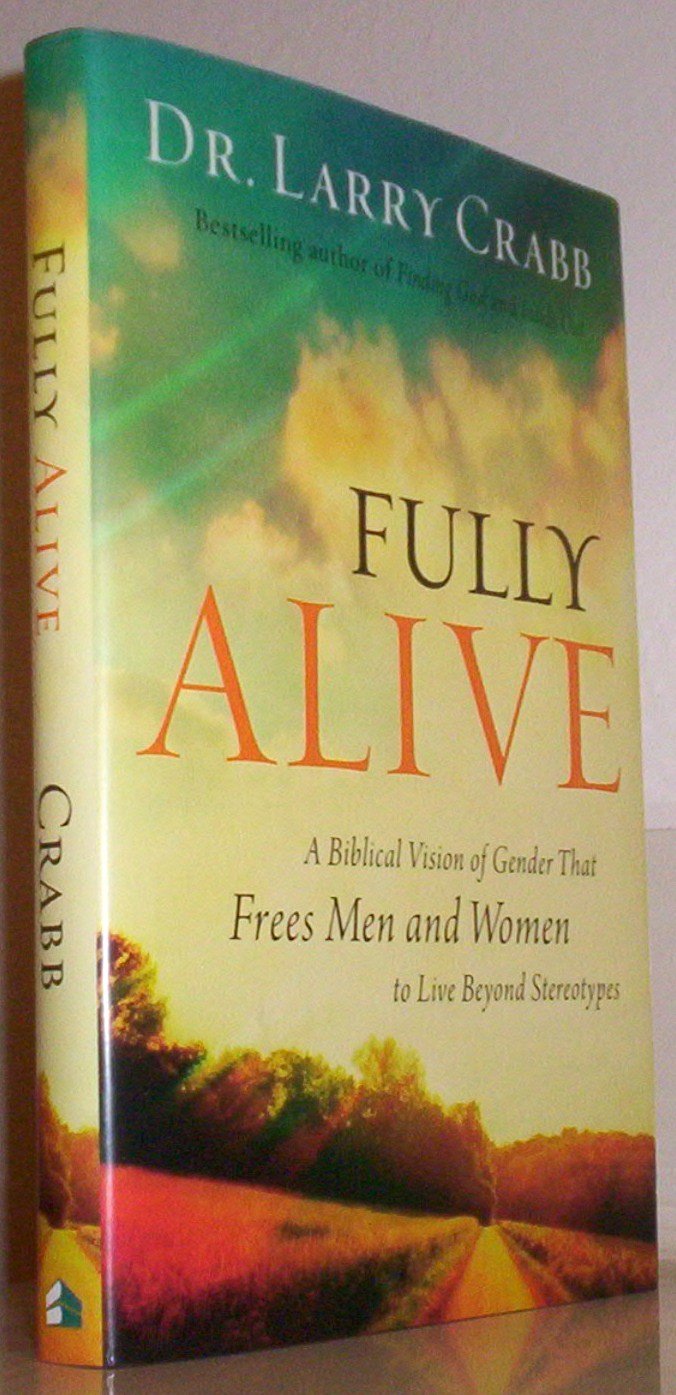 Fully Alive: A Biblical Vision of Gender That Frees Men and Women to Live Beyond Stereotypes used book depot