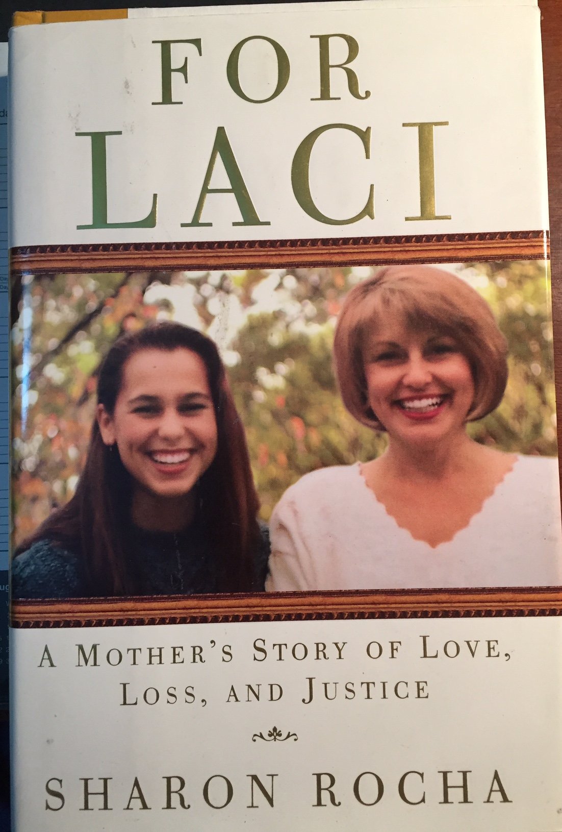 For Laci: A Mother's Story of Love, Loss, and Justice used book depot