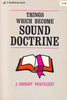 Things Which Become Sound Doctrine Pentecost, Dwight J