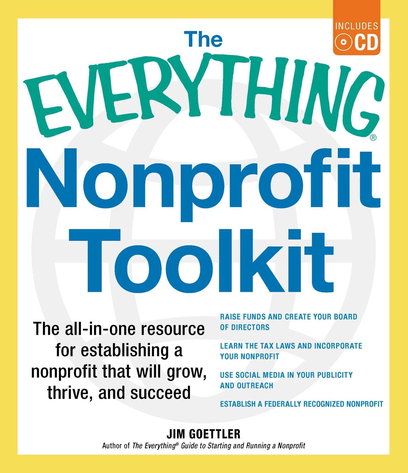 The Everything Nonprofit Toolkit: The all-in-one resource for establishing a nonprofit that will grow, thrive, and succeed (Everything® Series)