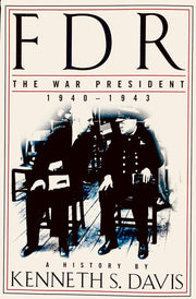 FDR: The War President, 1940-1943: A History used book depot