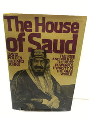 The House of Saud: The Rise and Rule of the Most Powerful Dynasty in the Arab World used book depot
