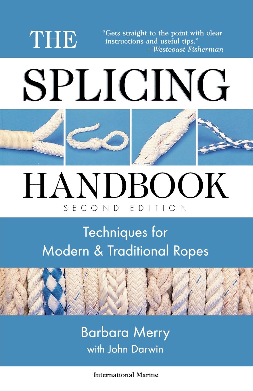 The Splicing Handbook: Techniques for Modern and Traditional Ropes, Second Edition used book depot