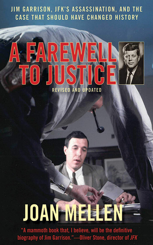 A Farewell to Justice: Jim Garrison, JFKs Assassination, and the Case That Should Have Changed History [Paperback] Mellen, Joan