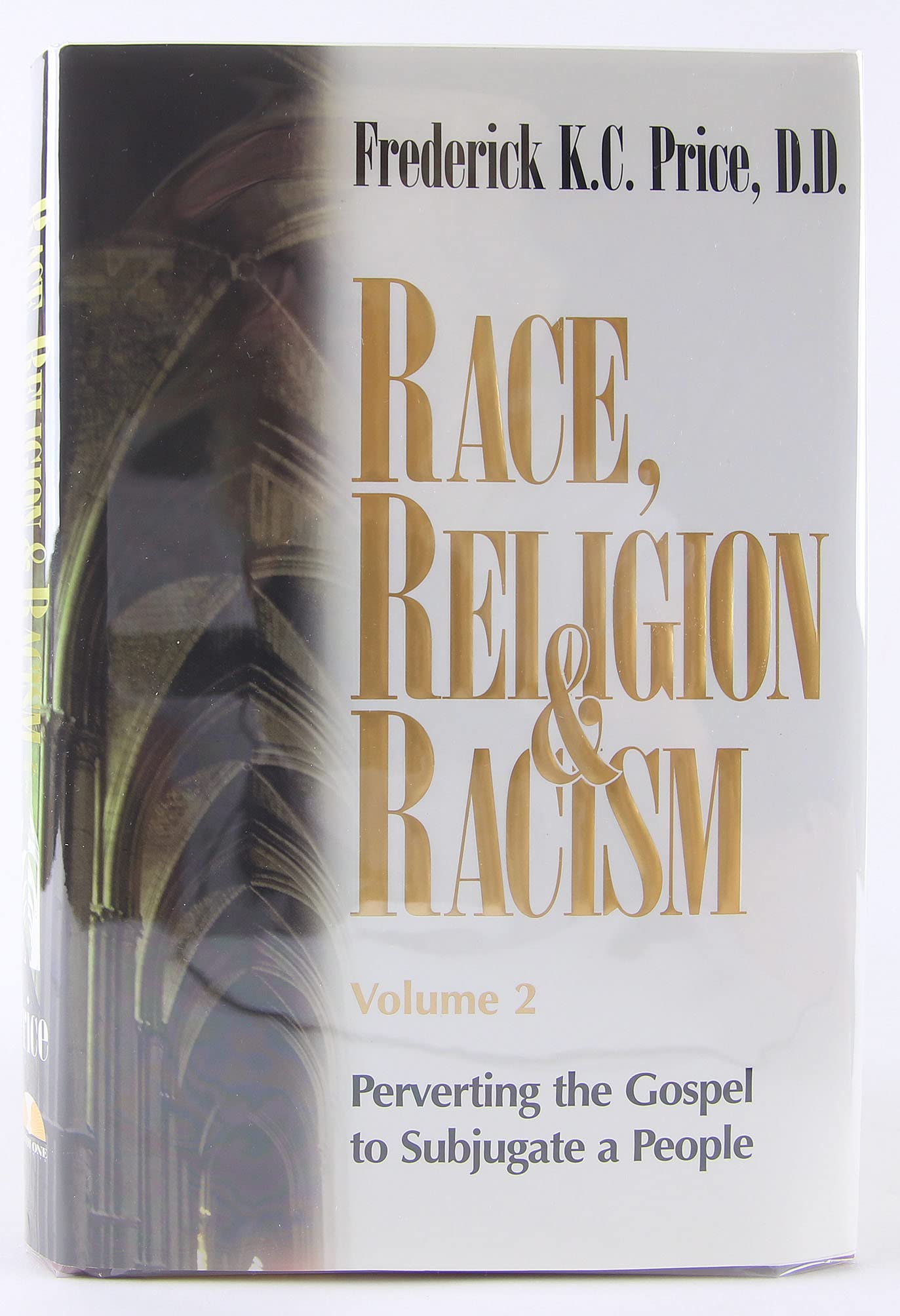 Race, Religion and Racism, Vol. 2: Perverting the Gospel to Subjugate a People used book depot