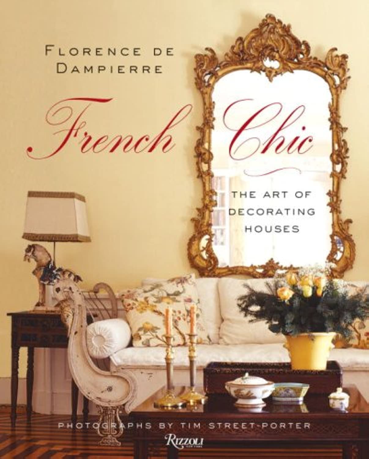 Florence de Dampierre French Chic: The Art of Decorating Houses used book depot