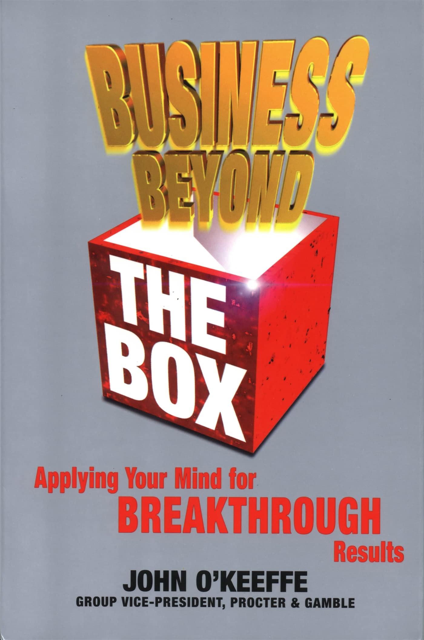Business Beyond the Box: Applying Your Mind for Breakthrough Results used book depot