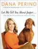 Let Me Tell You about Jasper   : How My Best Friend Became Americas Dog Perino, Dana