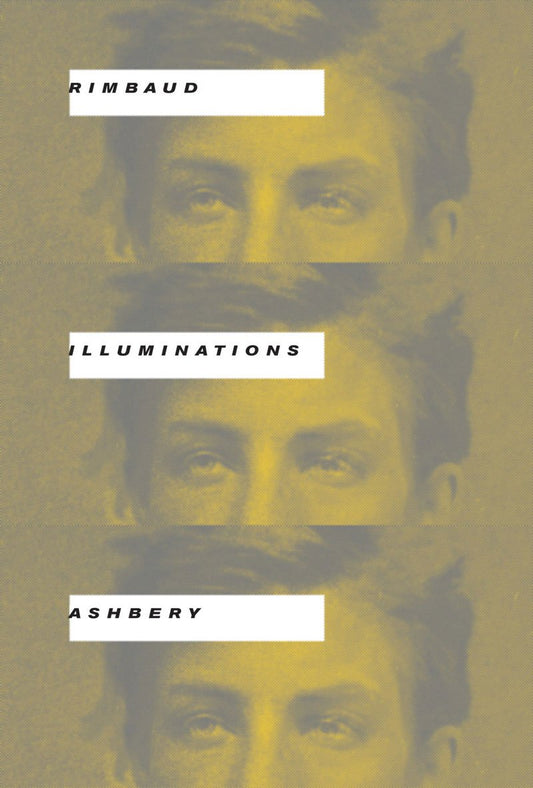 Illuminations Rimbaud, Arthur and Ashbery, John