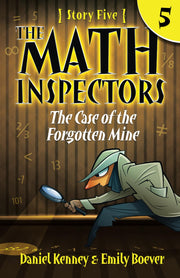 The Math Inspectors 5: The Case of the Forgotten Mine