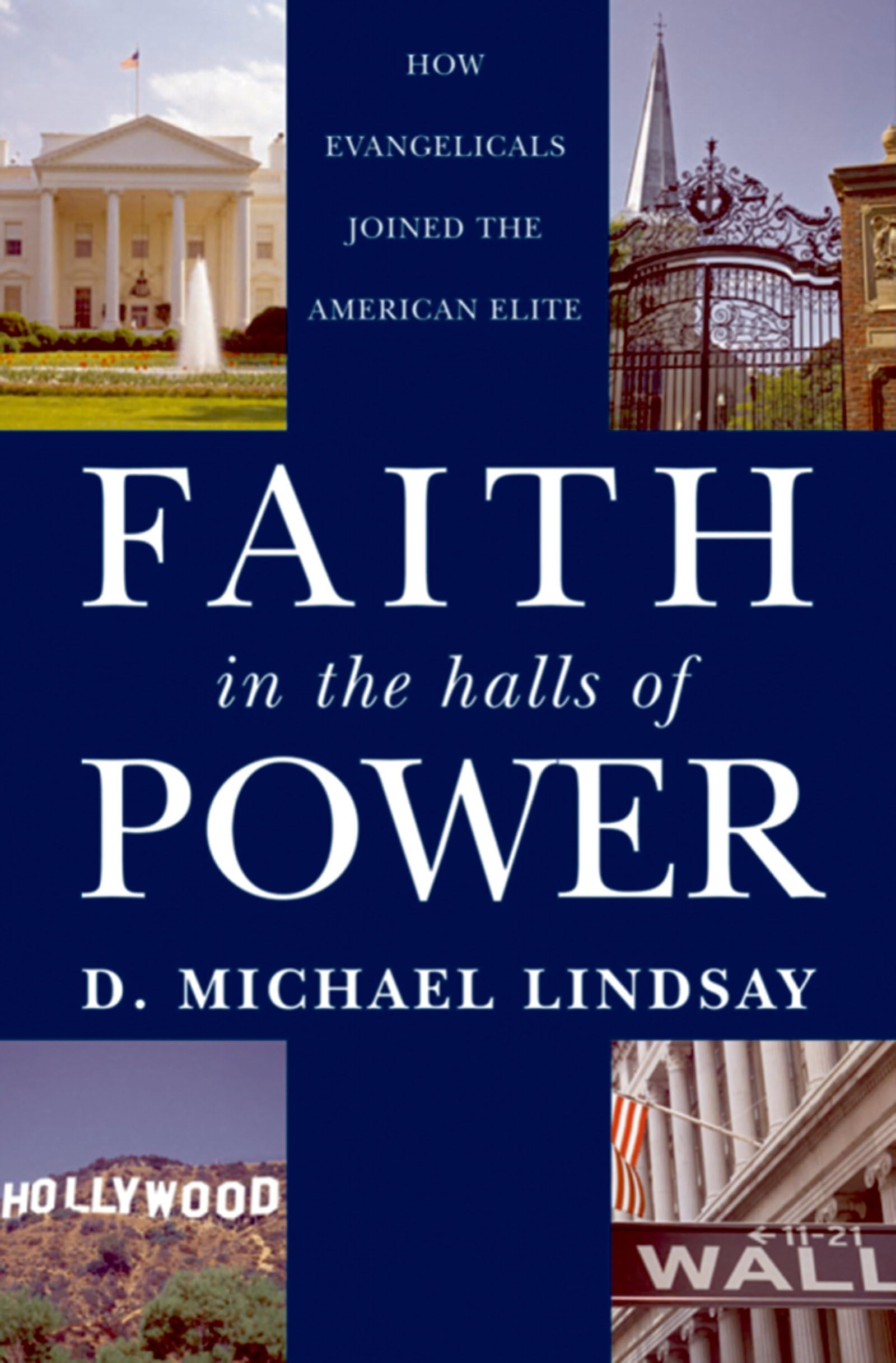 Faith in the Halls of Power: How Evangelicals Joined the American Elite used book depot