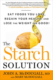 The Starch Solution: Eat the Foods You Love, Regain Your Health, and Lose the Weight for Good! used book depot