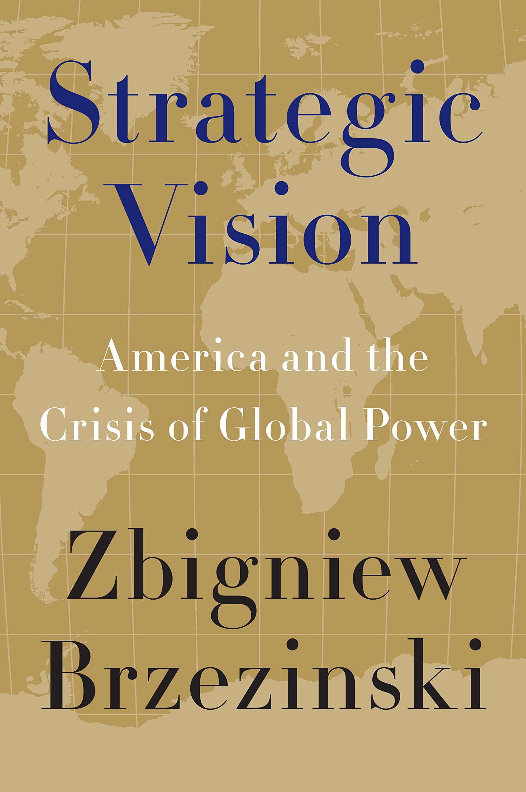 Strategic Vision: America and the Crisis of Global Power used book depot