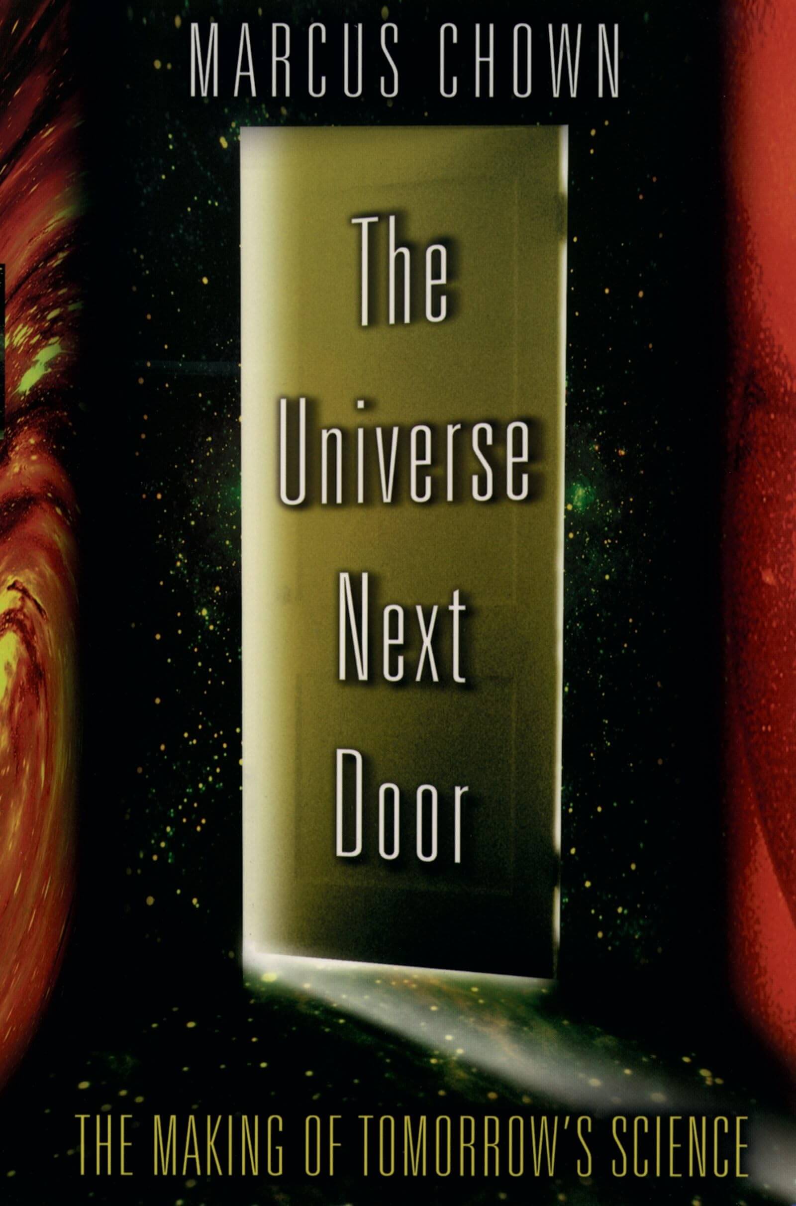The Universe Next Door: The Making of Tomorrow's Science used book depot