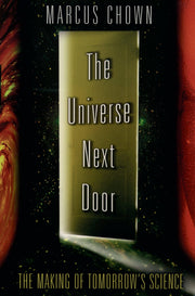 The Universe Next Door: The Making of Tomorrow's Science used book depot