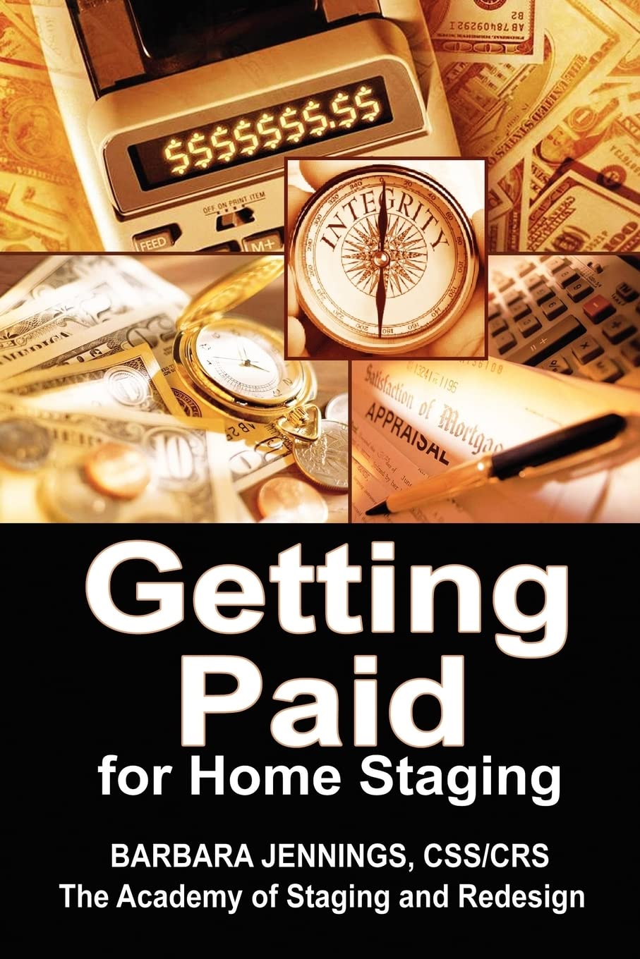 Getting Paid for Home Staging: How to Protect Yourself as a Home Stager and Get Paid All You Deserve: Easy Financial Strategies for Home Stagers used book depot