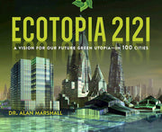 Ecotopia 2121: A Vision for Our Future Green Utopia?in 100 Cities used book depot