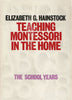 Teaching Montessori in the Home: The School Years