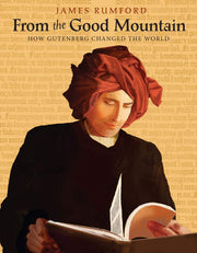 From the Good Mountain: How Gutenberg Changed the World used book depot