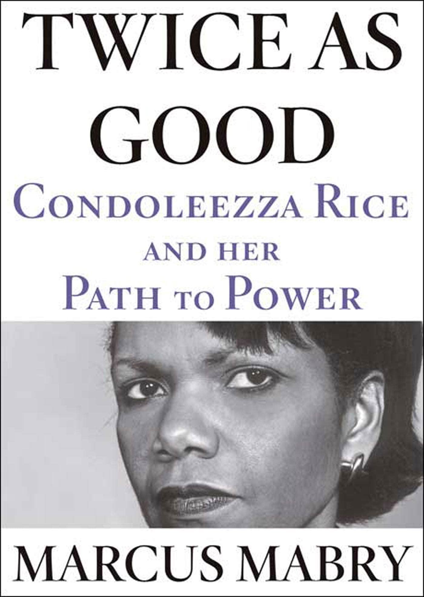 Twice As Good: Condoleezza Rice and Her Path to Power used book depot
