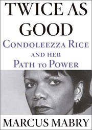 Twice As Good: Condoleezza Rice and Her Path to Power used book depot