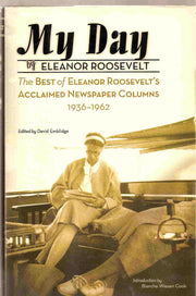 My Day: The Best of Eleanor Roosevelt's Acclaimed Newspaper Columns 1936-1962 used book depot
