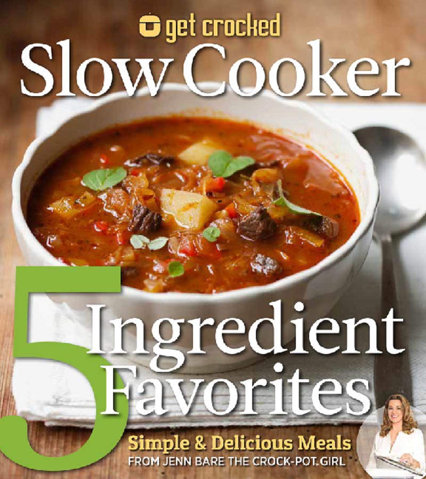 Get Crocked Slow Cooker 5 Ingredient Favorites: Simple & Delicious Meals used book depot
