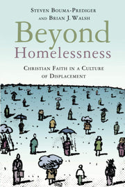 Beyond Homelessness: Christian Faith in a Culture of Displacement used book depot