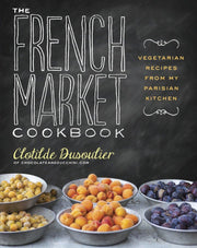 The French Market Cookbook: Vegetarian Recipes from My Parisian Kitchen used book depot