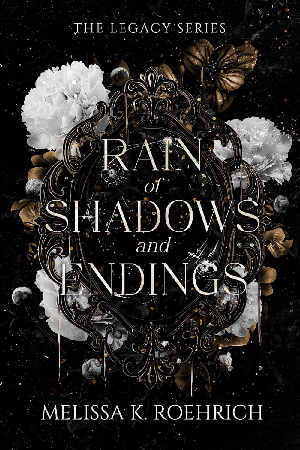 Rain of Shadows and Endings (The Legacy Series)