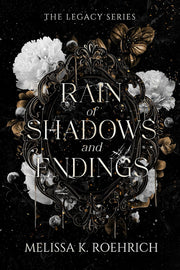 Rain of Shadows and Endings (The Legacy Series)