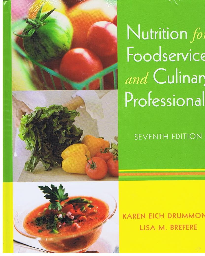 Nutrition for Foodservice and Culinary Professionals