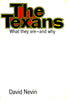 The Texans: What They Are  And Why Nevin, David