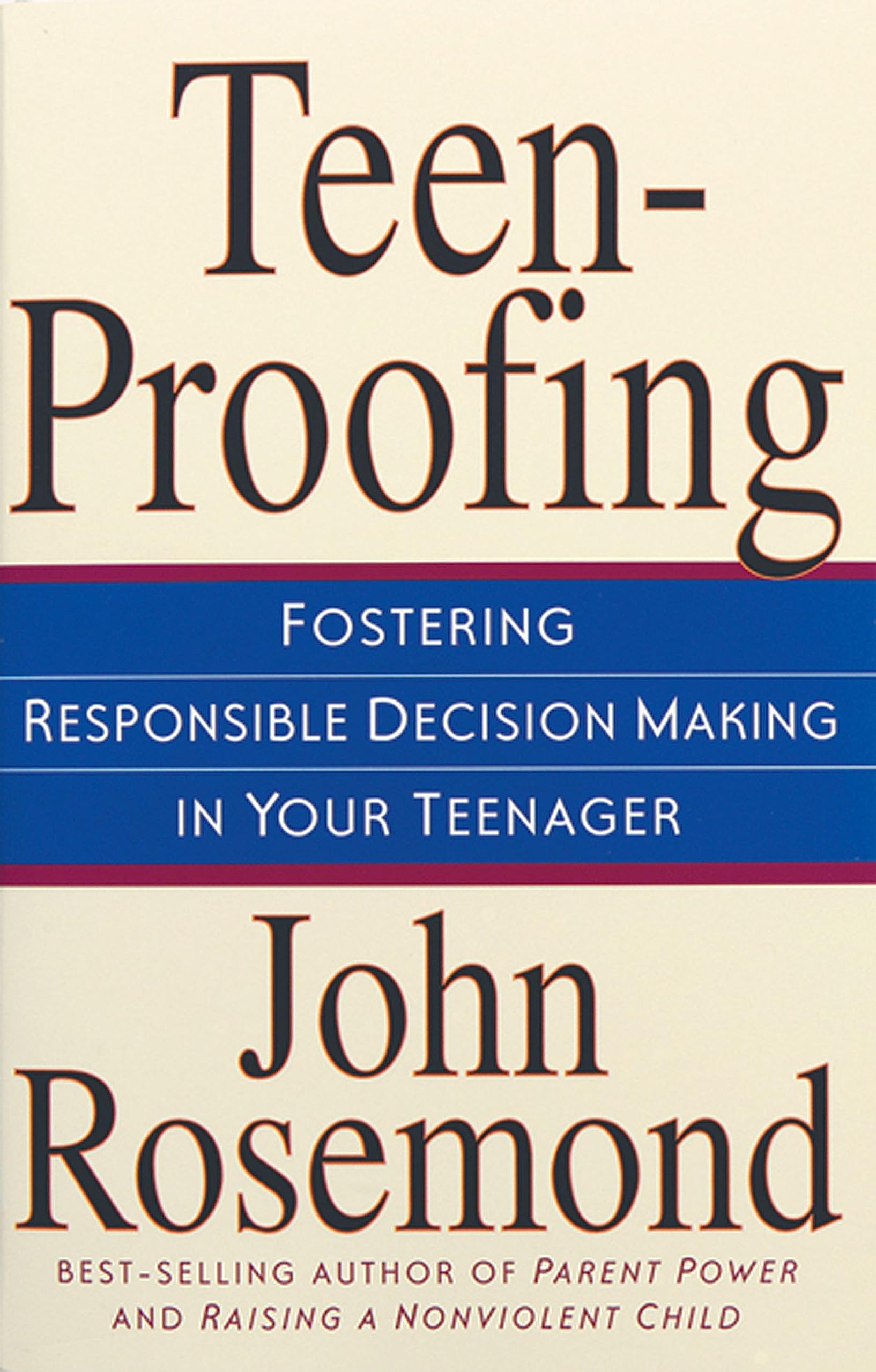 Teen-Proofing Fostering Responsible Decision Making in Your Teenager (Volume 10) used book depot