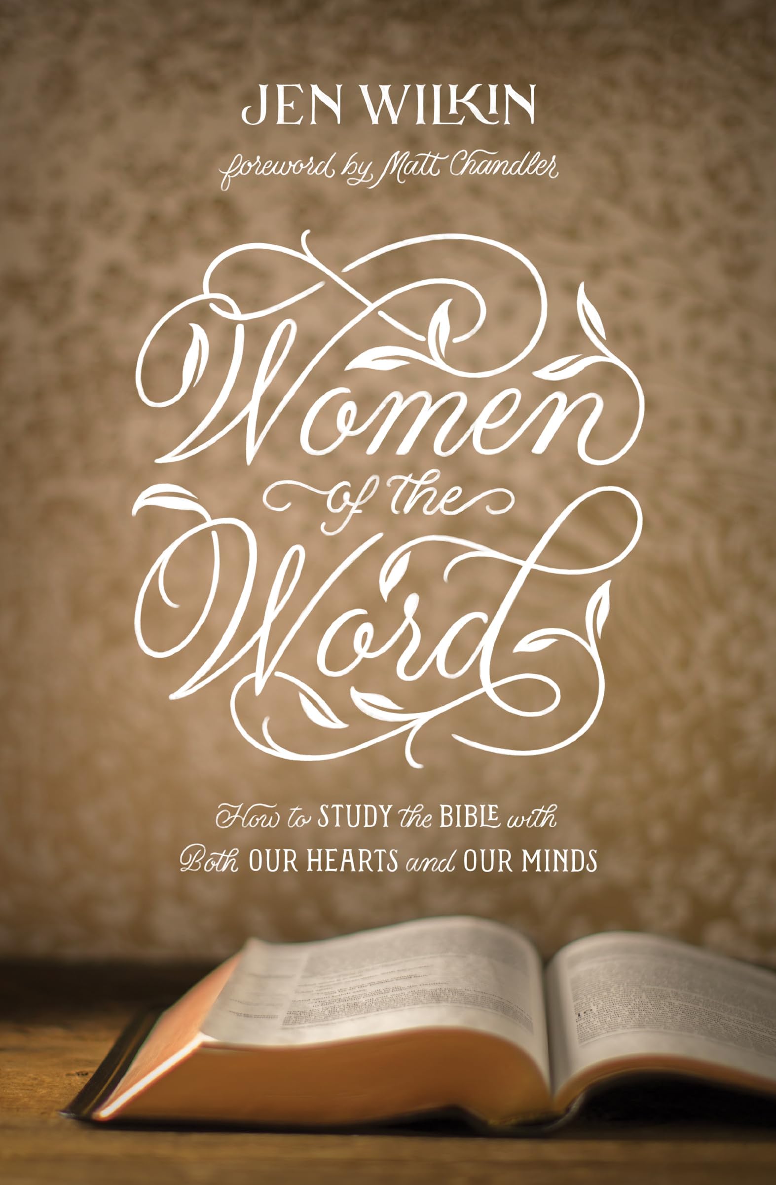 Women of the Word: How to Study the Bible with Both Our Hearts and Our Minds (Second Edition) used book depot