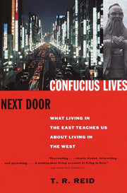 Confucius Lives Next Door: What Living in the East Teaches Us About Living in the West used book depot