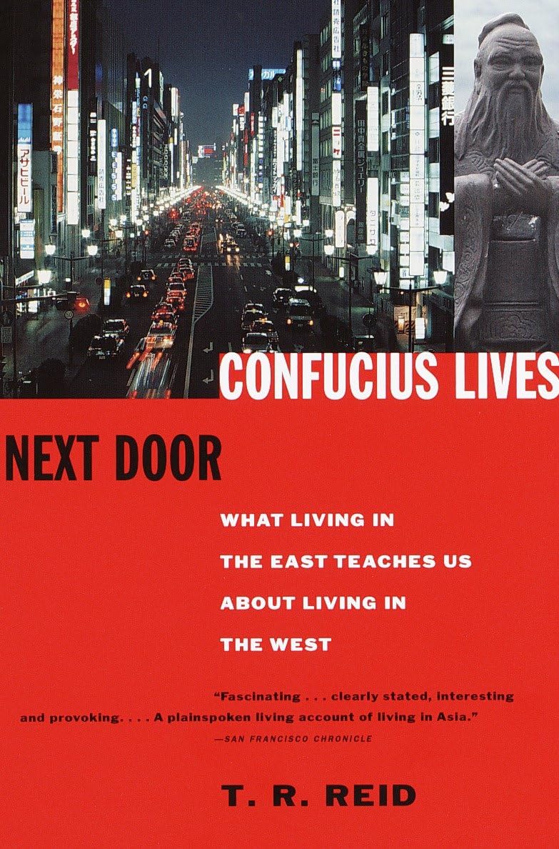 Confucius Lives Next Door: What Living in the East Teaches Us About Living in the West used book depot