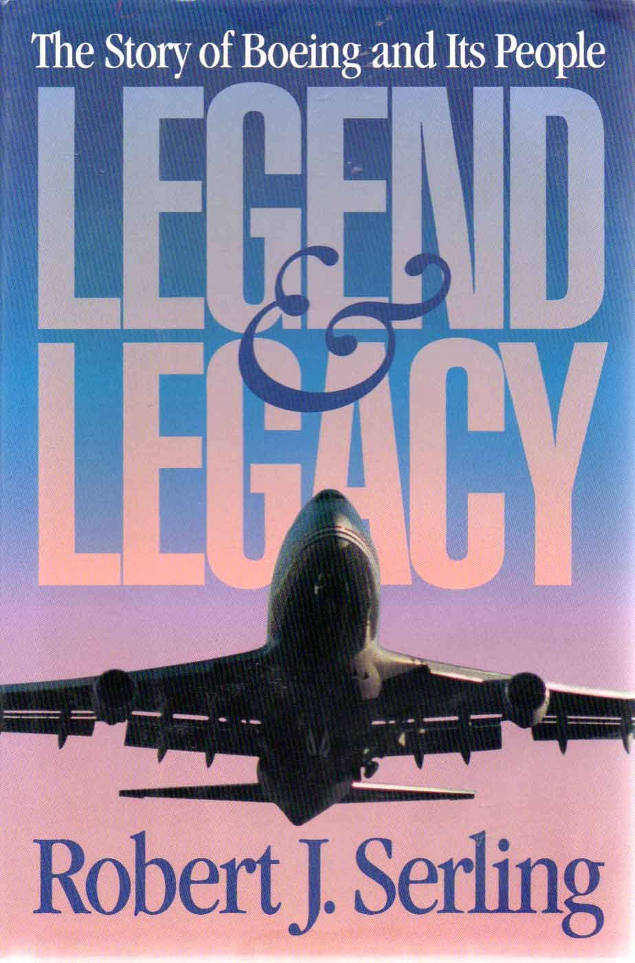 Legend & Legacy: The Story of Boeing and Its People used book depot