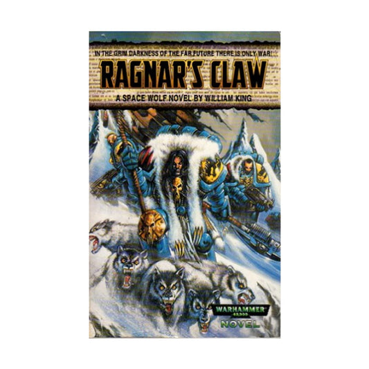 Ragnars Claw: A Space Wolf Novel Warhammer 40,000 King, William