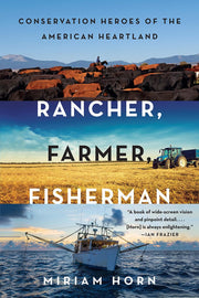 Rancher, Farmer, Fisherman: Conservation Heroes of the American Heartland used book depot