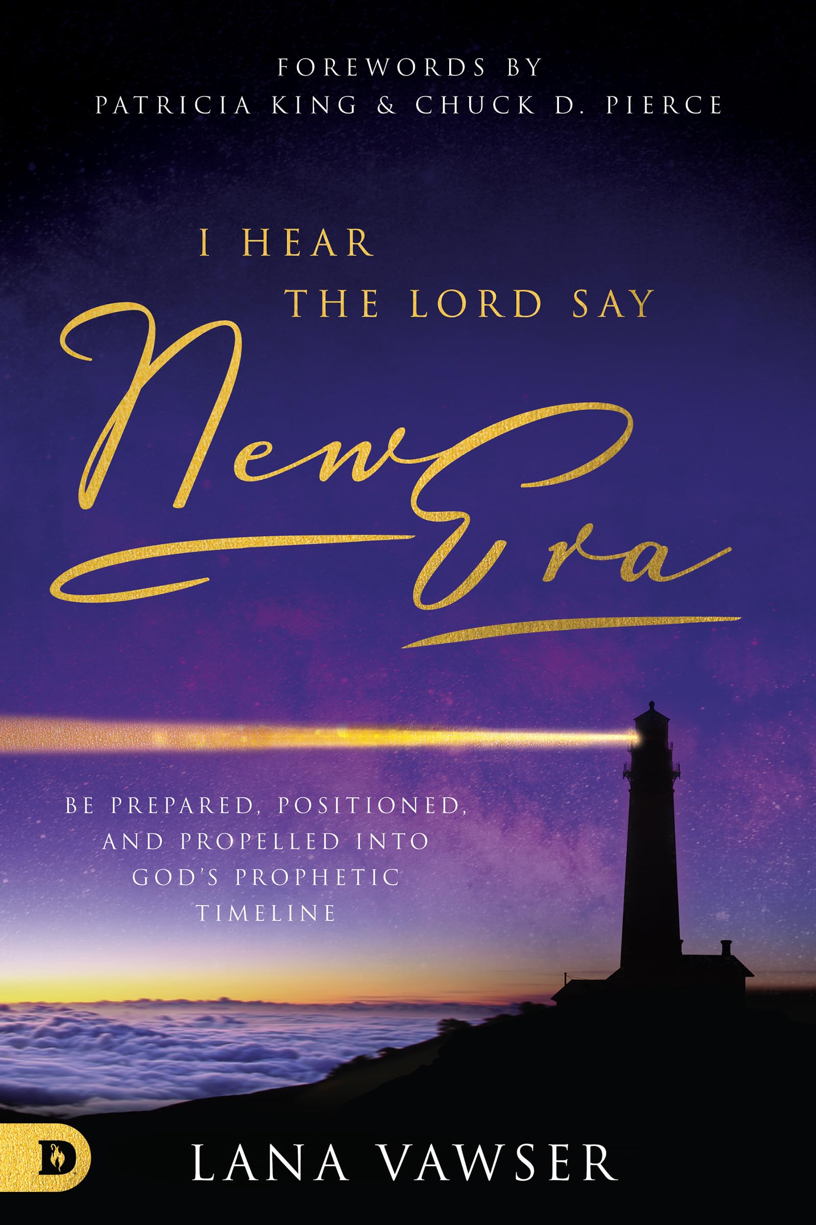I Hear the Lord Say "New Era": Be Prepared, Positioned, and Propelled Into God's Prophetic Timeline used book depot
